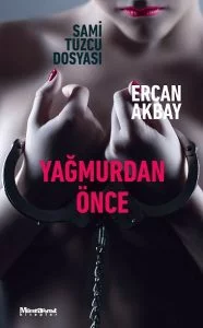 yağmurdan önce