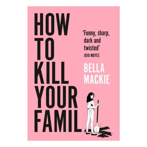 how to kill your family